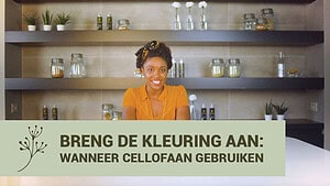 VIDEO 5 | Breng de kleuring aan: wanneer cellofaan gebruiken